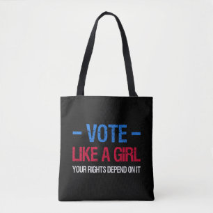 Vote Like A Girl Your Rights Depend On It III Tote Bag