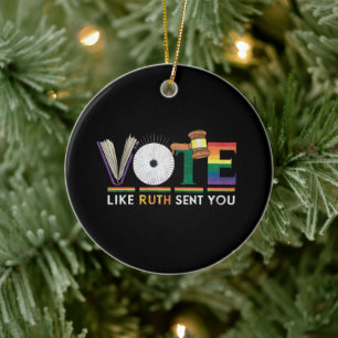 Vote Like Ruth Sent You Gavel Feminists Lgbt Pride Ceramic Ornament