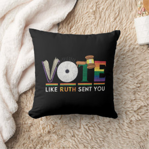 Vote Like Ruth Sent You Gavel Feminists Lgbt Pride Cushion