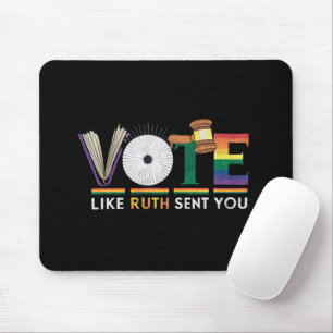 Vote Like Ruth Sent You Gavel Feminists Lgbt Pride Mouse Pad