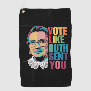 Vote Like Ruth Sent You Golf Towel