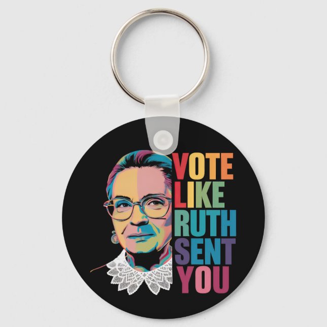 Vote Like Ruth Sent You Key Ring (Front)