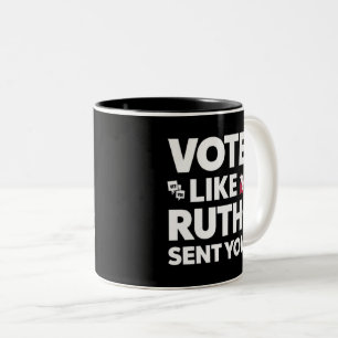 vote like ruth sent you Two-Tone coffee mug