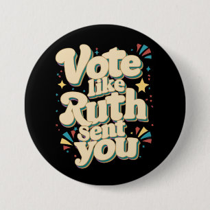 Vote Like Ruth Sent You Uterus Feminist LGBT 7.5 Cm Round Badge