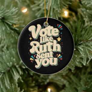 Vote Like Ruth Sent You Uterus Feminist LGBT Ceramic Ornament