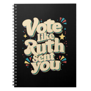 Vote Like Ruth Sent You Uterus Feminist LGBT Notebook
