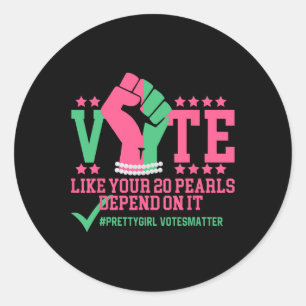 Vote Like Your 20 Shoes Depend On It Presidential Classic Round Sticker