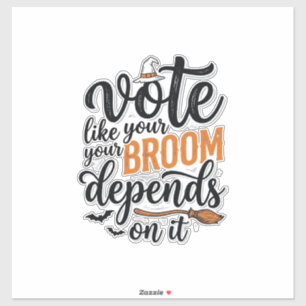 Vote Like Your Broom Depends On It Halloween Shirt