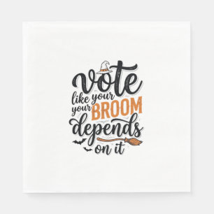 Vote Like Your Broom Depends On It Halloween Shirt Napkin