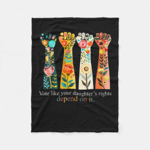 Vote Like Your Daughter's Rights Depend On It Hand Fleece Blanket