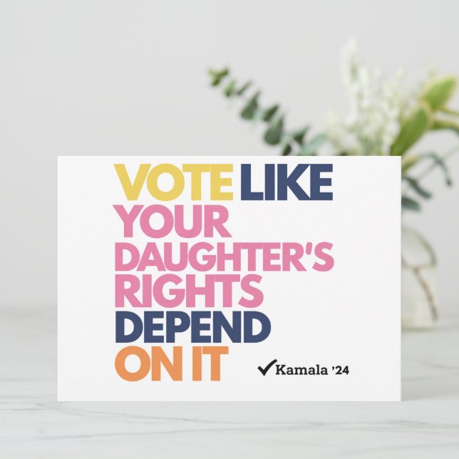 Vote Like Your Daughter's Rights Depend On It  Invitation (Standing Front)
