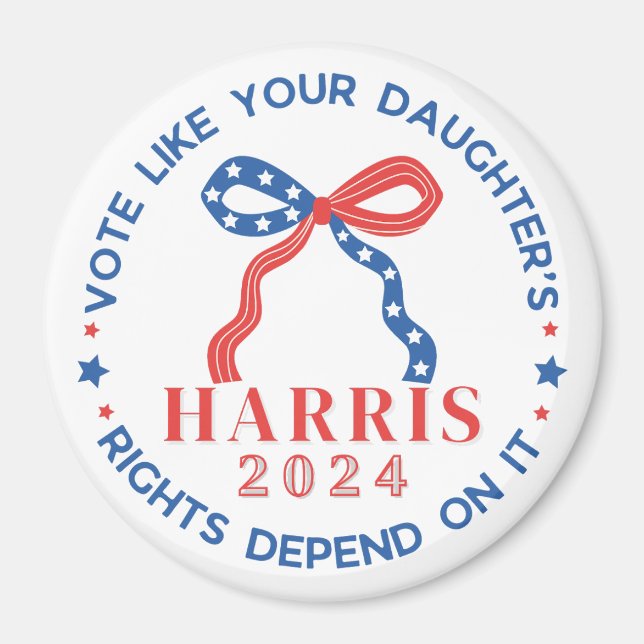 Vote Like Your Daughter's Rights Depend on It Magnet (Front)