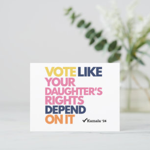 Vote Like Your Daughter's Rights Depend On It  Postcard