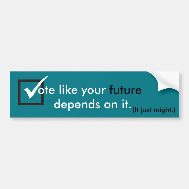 Vote like your future depends on it bumper sticker (Front)
