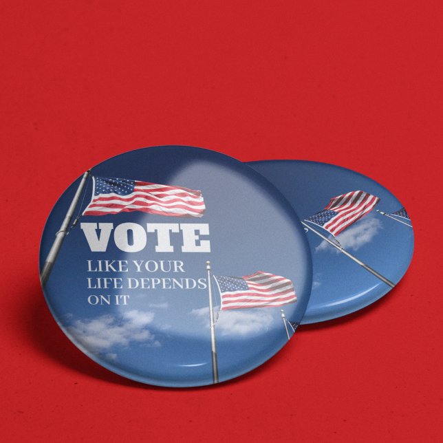 Vote Like Your Life Depends On It Button (Creator Uploaded)