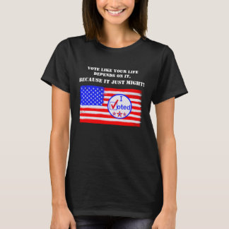 “Vote Like Your Life Depends...” Voting Rights Tee