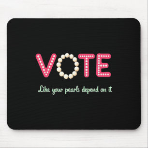 Vote Like Your Pearls Depend On It Mouse Pad