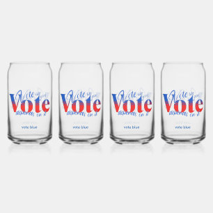 Vote Like Your Rights Depend Upon It Can Glass