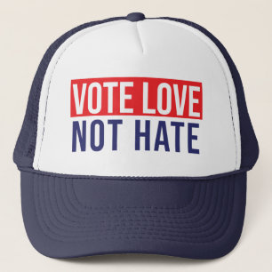 Vote love not hate trucker hat