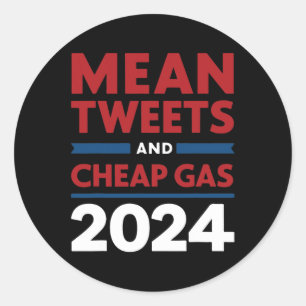 Vote Mean Tweets And Cheap Gas Pro Trump Republica Classic Round Sticker
