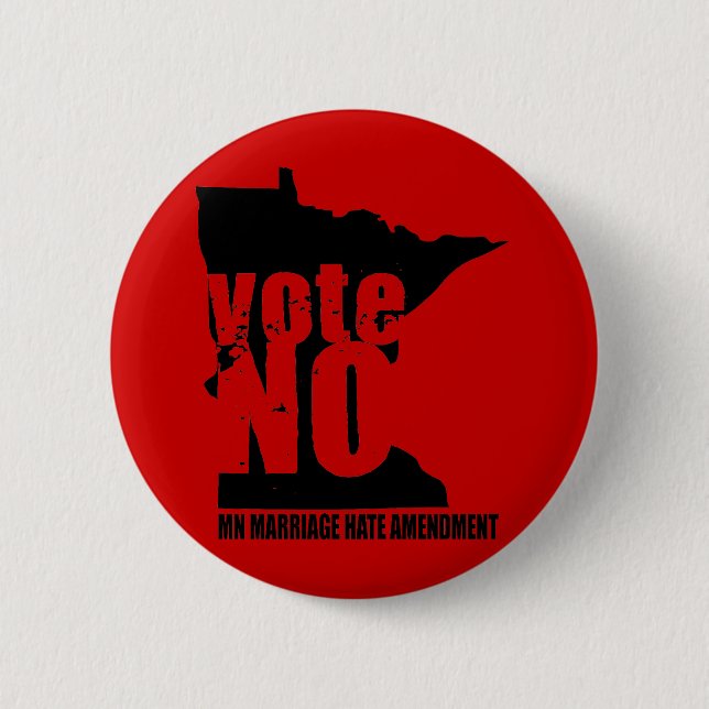 vote NO MN MARRIAGE HATE AMENDMENT 6 Cm Round Badge (Front)