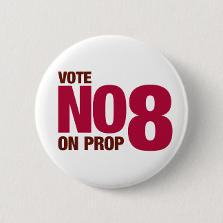 Vote No on California Proposition 8 6 Cm Round Badge