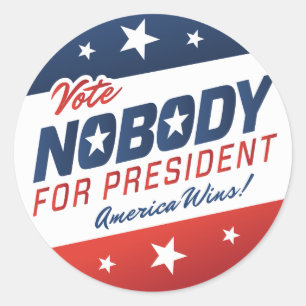 Vote Nobody for President Stickers