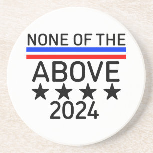 Vote None of the Above Coaster