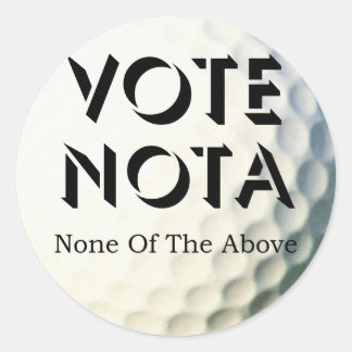 Vote NOTA (None Of The Above) Classic Round Sticker