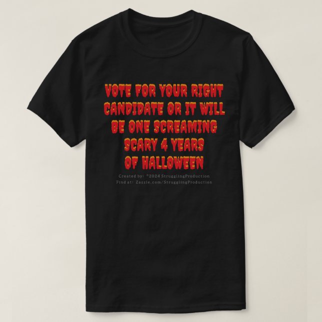 VOTE NOW OR SCREAM LATER  T-Shirt (Design Front)
