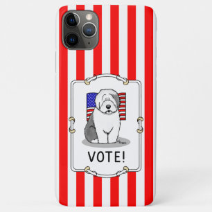 Vote! Old English Sheepdog Grey 1 Cute Political iPhone 11 Pro Max Case