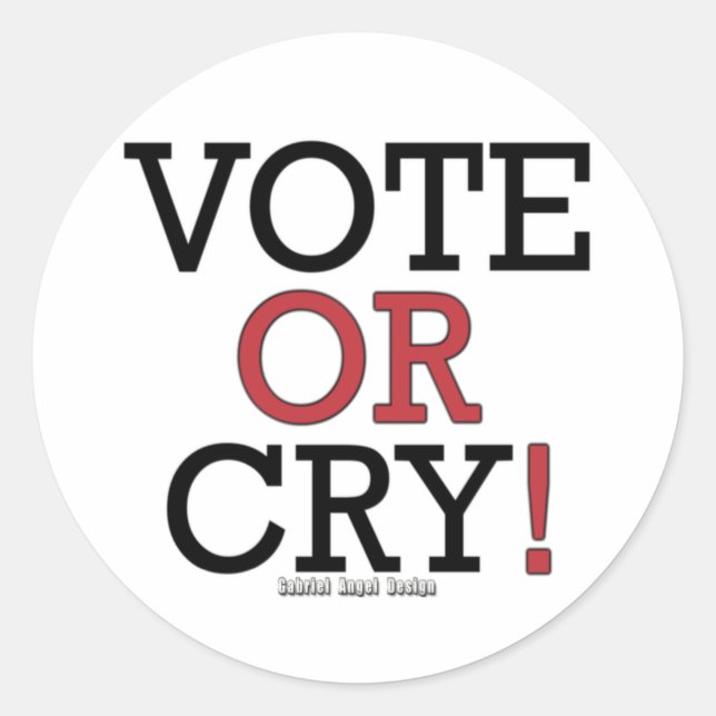 Vote or Cry Classic Round Sticker (Front)