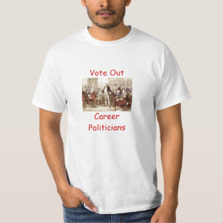 Vote Out Career Politicians T-Shirt