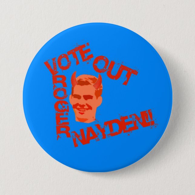 Vote Out Roger Nayden!! 7.5 Cm Round Badge (Front)