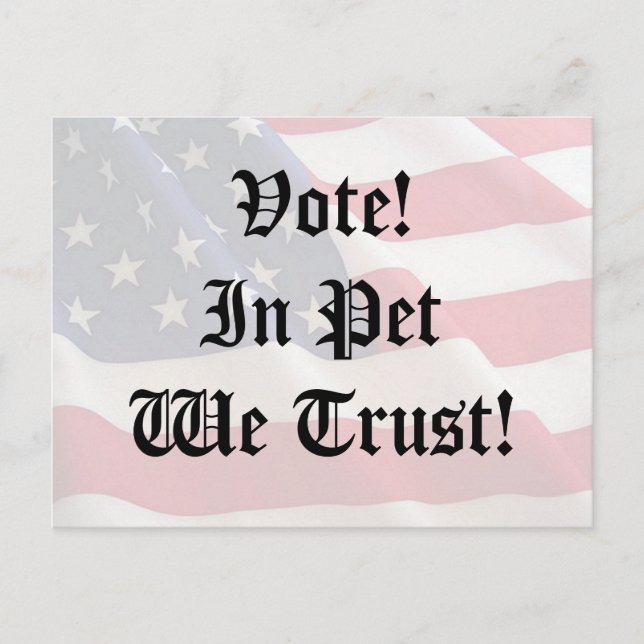 Vote Pet We Trust Postcard (Front)