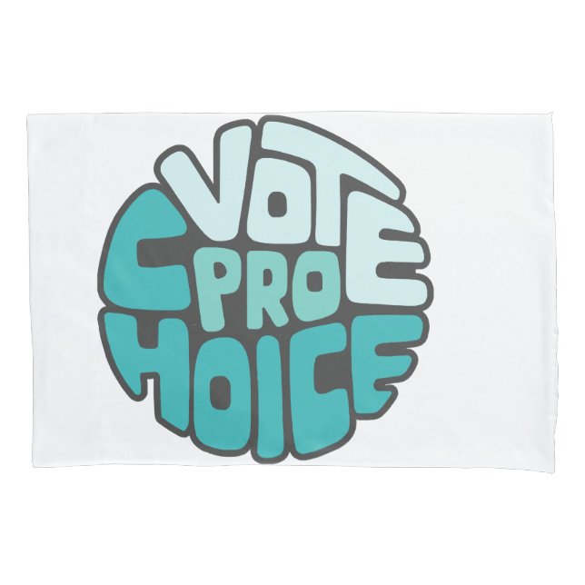 Vote Pro Choice Word Art  Pillowcase (Front)