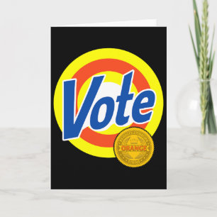 Vote Removes Stubborn Orange Stains Funny Anti-tru Card