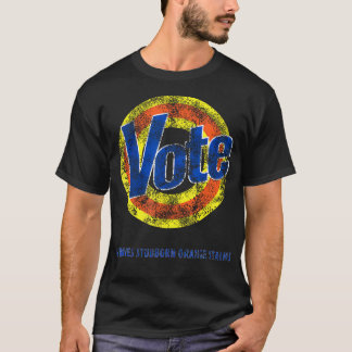Vote Removes Stubborn Orange Stains Tide T-Shirt