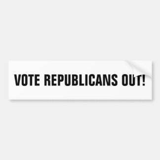 VOTE REPUBLICANS OUT! BUMPER STICKER