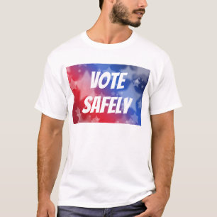 Vote Safely T-Shirt