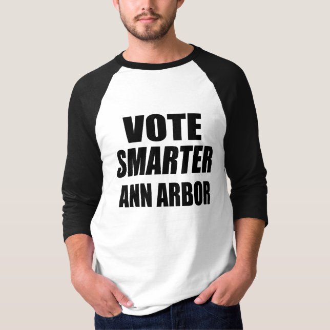 VOTE SMARTER ANN ARBOR T-Shirt (Front)