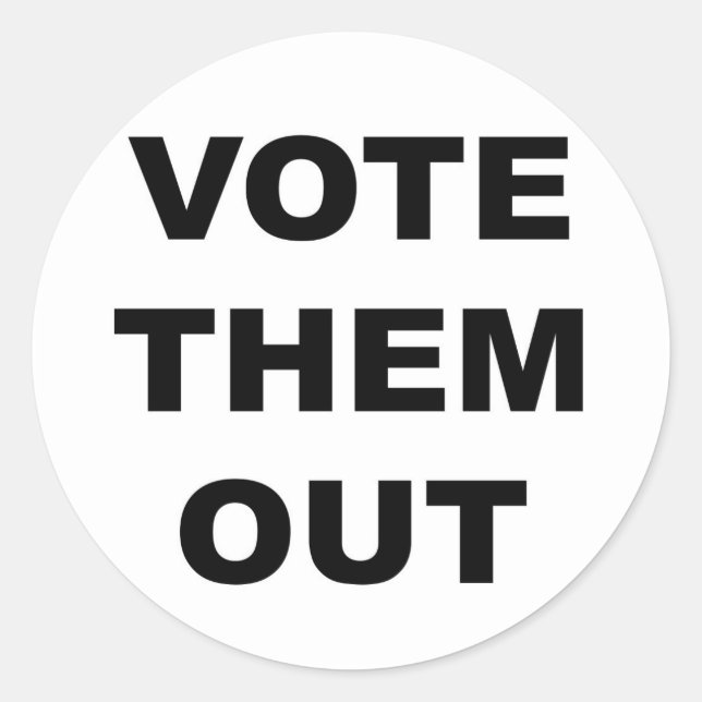 Vote Them Out Classic Round Sticker (Front)