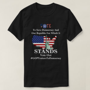 VOTE To Save Democracy And Our Republic T-Shirt