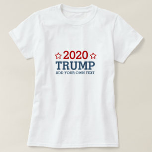 Vote Trump 2020 - add your own personalised text T-Shirt