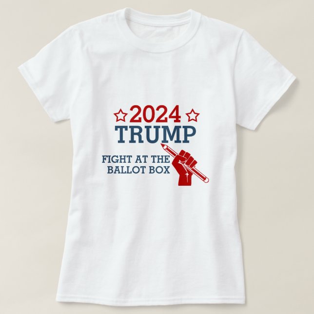 Vote Trump 2024 Fight at The Ballot Box T-Shirt (Design Front)