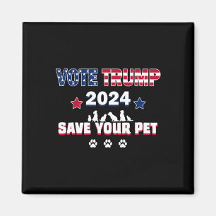 Vote Trump 2025 Save Your Pets President Trump Ele Magnet