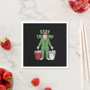 Vote Trump Garbage Man Stay Trashy 2024 Election Napkin