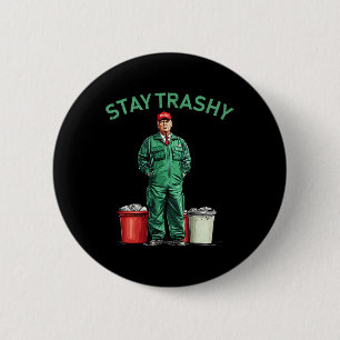 Vote Trump Garbyge Man Stay Trashy 2024 Election P 6 Cm Round Badge