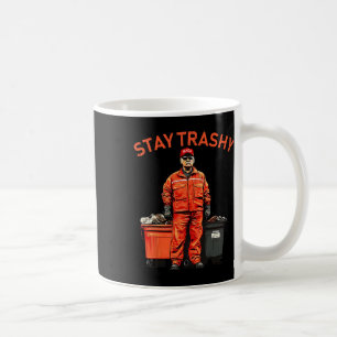 Vote Trump Garbyge Man Stay Trashy 2025 Election P Coffee Mug