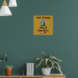 Vote Trump Out of Our Lives Poster